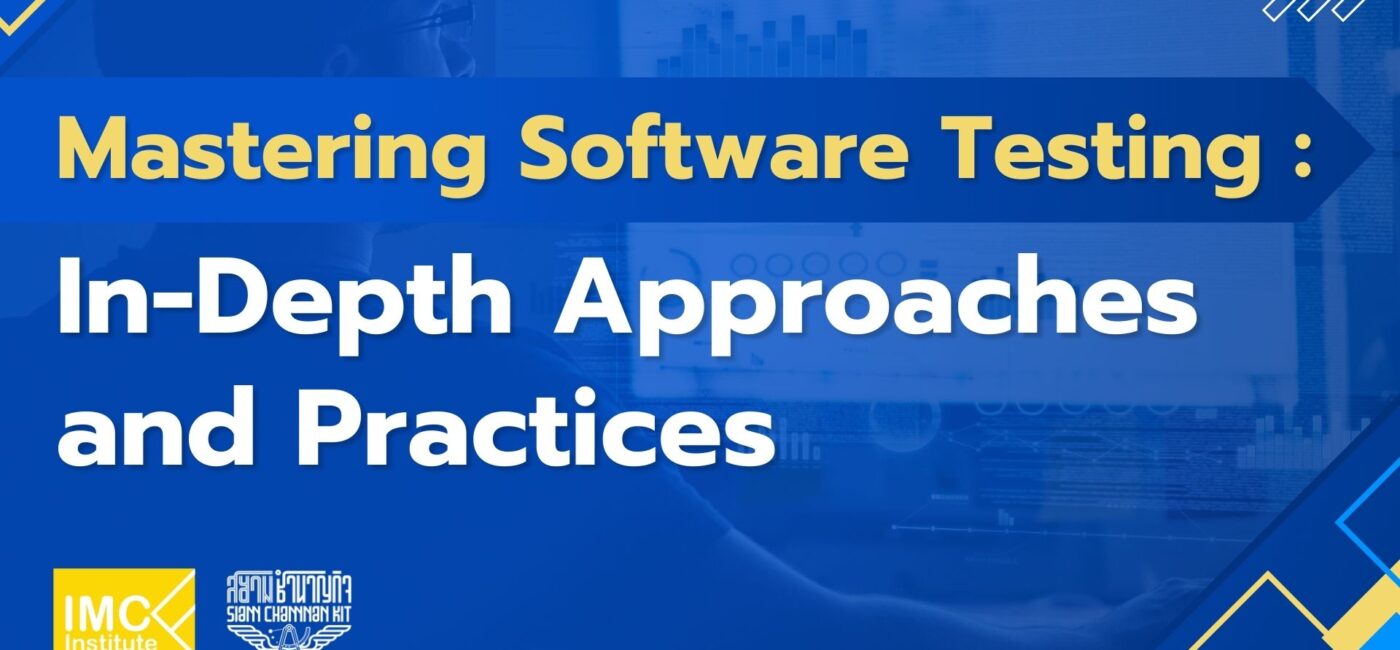 Mastering Software Testing : In-Depth Approaches and Practices