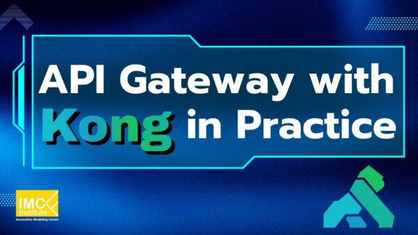 API Gateway with Kong in Practice