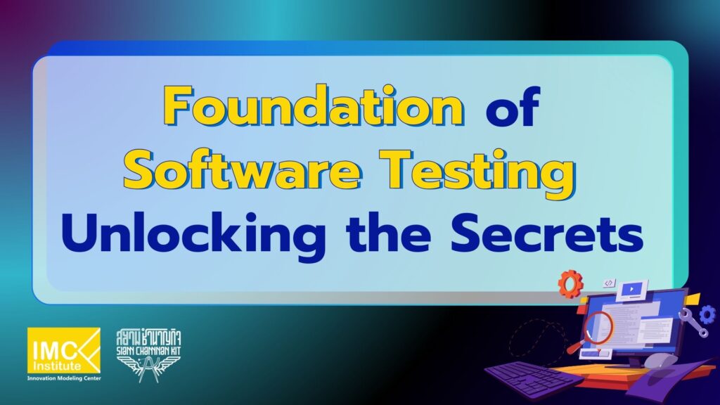 Foundation of Software Testing Unlocking the Secrets