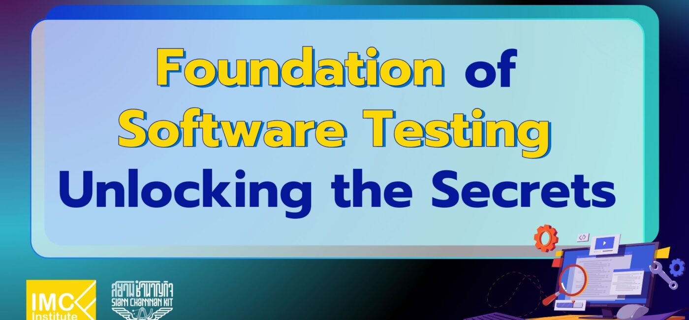 Foundation of Software Testing Unlocking the Secrets