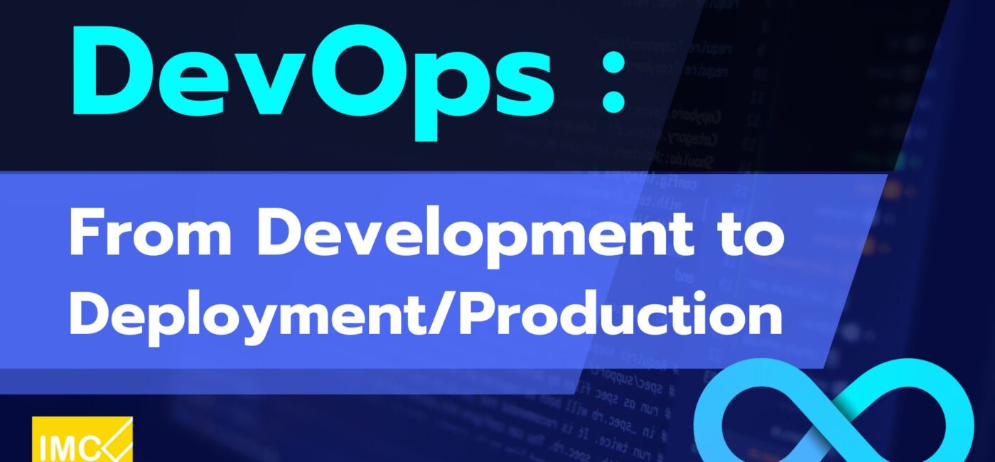 DevOps : From Development to Deployment/Production