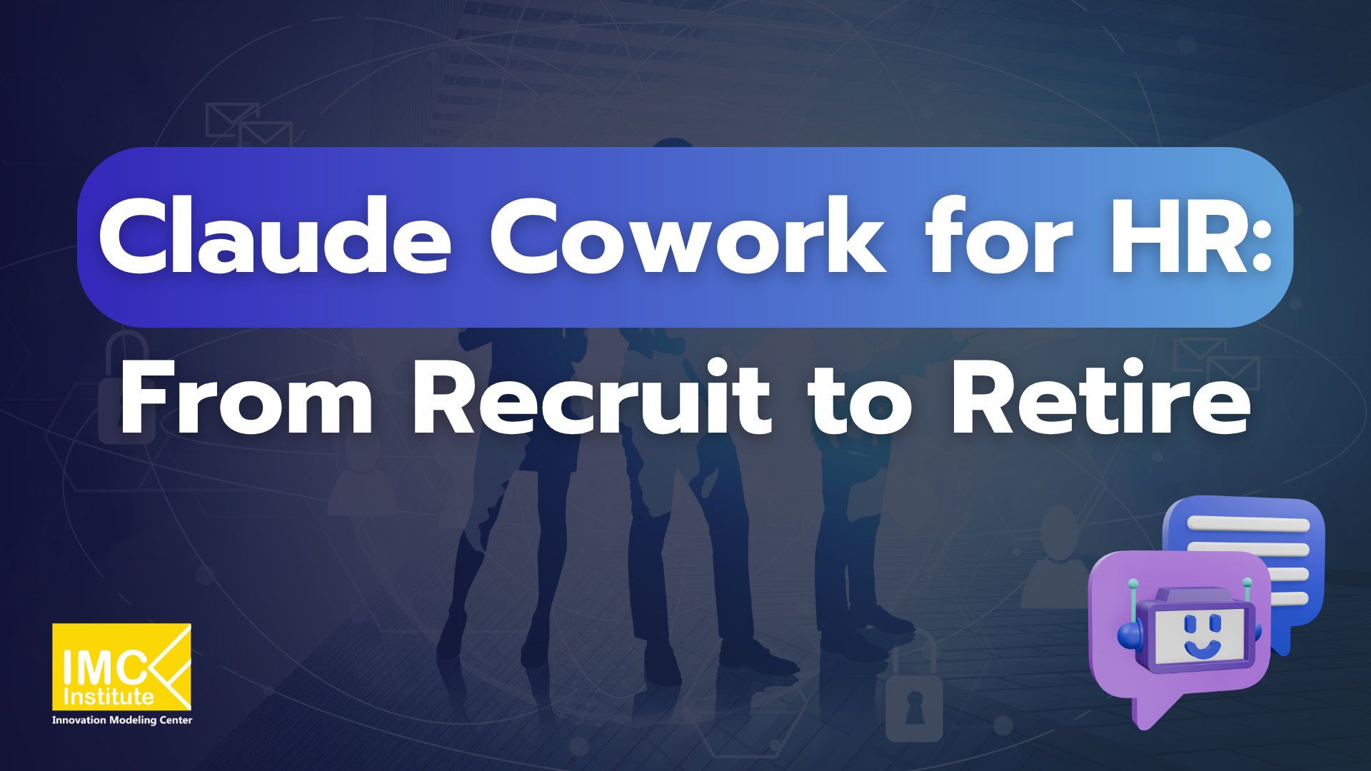 Claude Cowork for HR: From Recruit to Retire