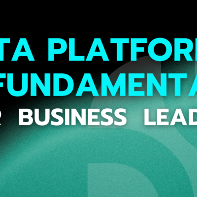 Data Platform & AI Fundamentals for Business Leaders