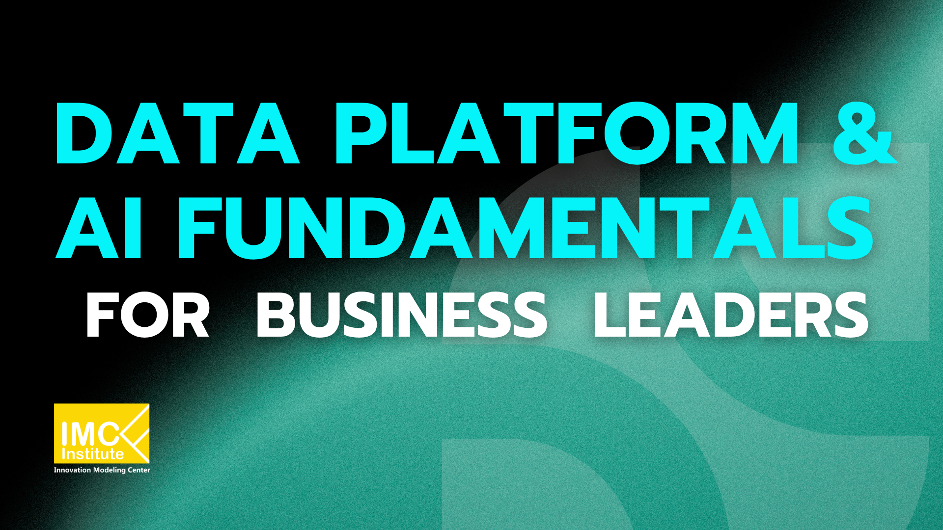 Data Platform & AI Fundamentals for Business Leaders
