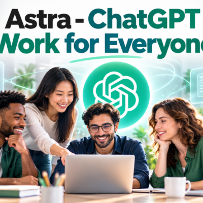 Astra - ChatGPT Work for Everyone